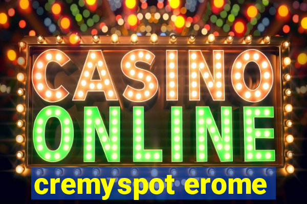 cremyspot erome